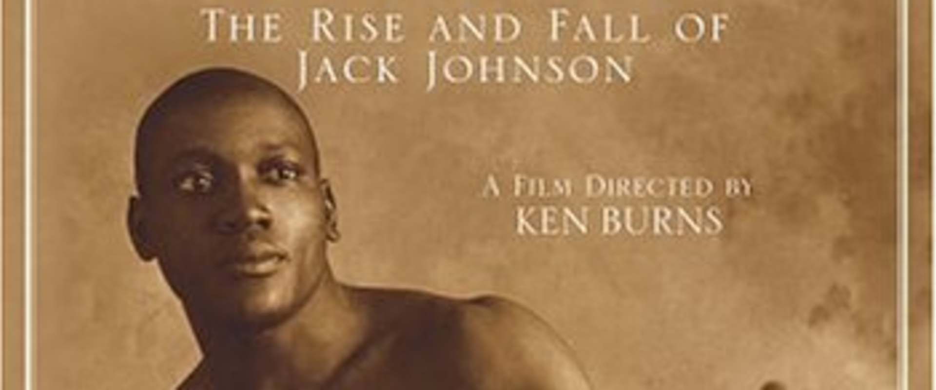Unforgivable Blackness: The Rise and Fall of Jack Johnson background 1