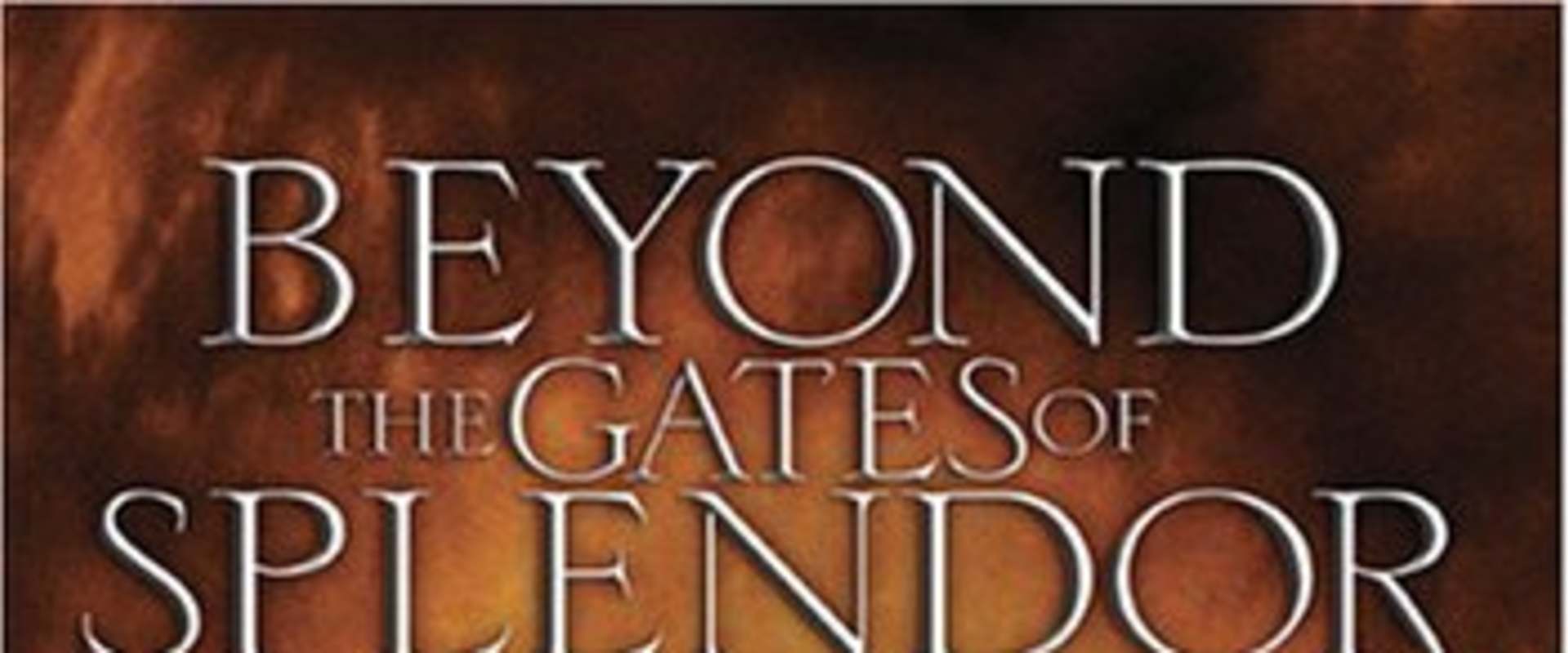 Beyond the Gates of Splendor background 2