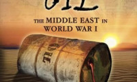 Blood and Oil: The Middle East in World War I Movie Still 1