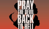 Pray the Devil Back to Hell Movie Still 6