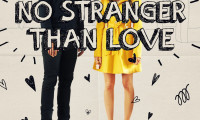No Stranger Than Love Movie Still 1