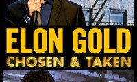 Elon Gold: Chosen & Taken Movie Still 1