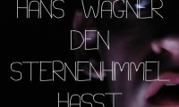 Warum Hans Wagner den Sternenhimmel hasst Movie Still 1