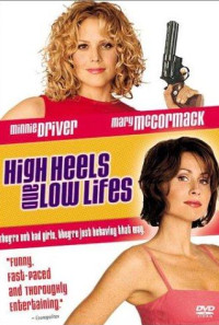High Heels and Low Lifes Poster 1