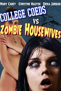 College Coeds vs. Zombie Housewives Poster 1