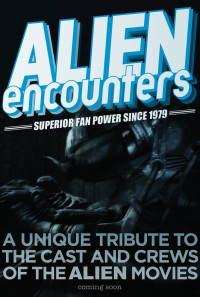 Alien Encounters: Superior Fan Power Since 1979 Poster 1