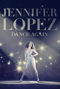 Jennifer Lopez: Dance Again Poster 1