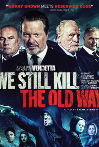 We Still Kill the Old Way Poster 1