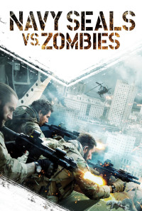 Navy Seals vs. Zombies Poster 1