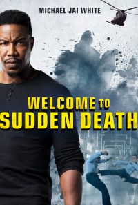 Welcome to Sudden Death Poster 1