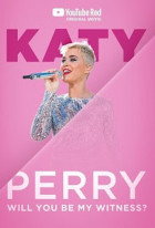 Katy Perry:  Will You Be My Witness?