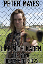life with kaden. The Movie!
