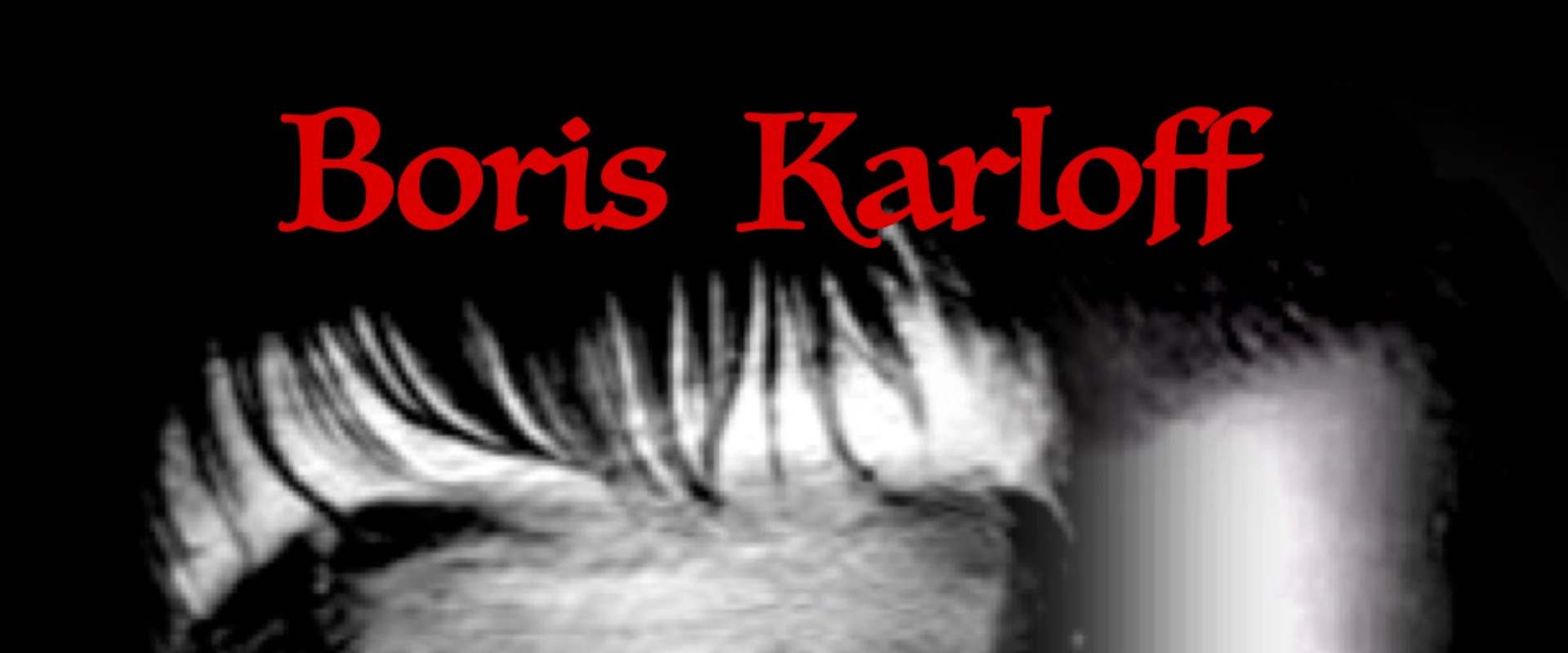 Boris Karloff: The Man Behind The Monster background 2