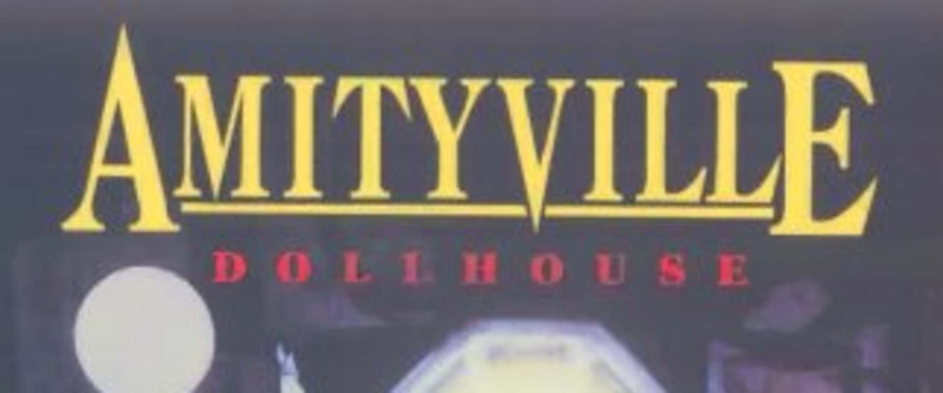 Amityville: Dollhouse background 1