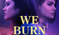 We Burn Like This Movie Still 3