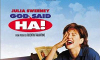 God Said, 'Ha!' Movie Still 4