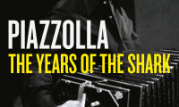 Piazzolla: The Years of the Shark Movie Still 2