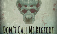 Don't Call Me Bigfoot Movie Still 7