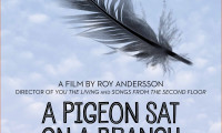 A Pigeon Sat on a Branch Reflecting on Existence Movie Still 5