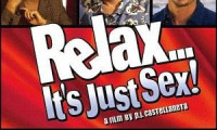 Relax... It's Just Sex Movie Still 2