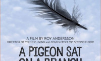 A Pigeon Sat on a Branch Reflecting on Existence Movie Still 7