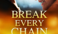 Break Every Chain Movie Still 1
