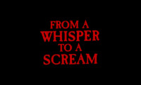 From a Whisper to a Scream Movie Still 3