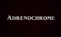 Adrenochrome Movie Still 2