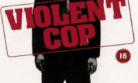 Violent Cop Movie Still 6