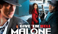 Give 'em Hell Malone Movie Still 3