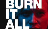 Burn It All Movie Still 8