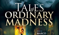 Tales of Ordinary Madness Movie Still 5