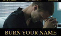 Burn Your Name Movie Still 2