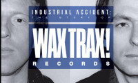 Industrial Accident: The Story of Wax Trax! Records Movie Still 6