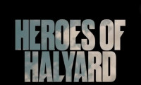 The Heroes of Halyard Movie Still 1