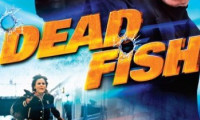 Dead Fish Movie Still 2