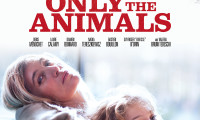 Only the Animals Movie Still 1
