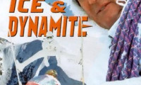 Fire, Ice & Dynamite Movie Still 3