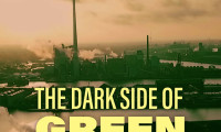 The Dark Side of Green Energies Movie Still 5