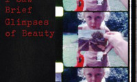 As I Was Moving Ahead Occasionally I Saw Brief Glimpses of Beauty Movie Still 3
