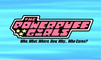 The Powerpuff Girls: Who, What, Where, How, Why... Who Cares? Movie Still 4