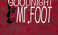 Goodnight, Mr. Foot Movie Still 7
