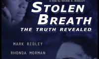 Stolen Breath: The Truth Revealed Movie Still 7
