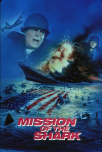Mission of the Shark: The Saga of the U.S.S. Indianapolis Poster 1