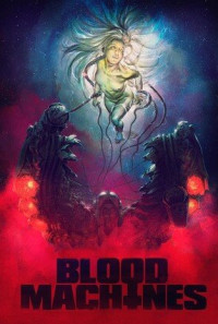 Blood Machines Poster 1