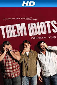 Them Idiots Whirled Tour Poster 1
