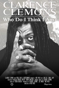 Clarence Clemons: Who Do I Think I Am? Poster 1