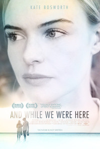 And While We Were Here Poster 1