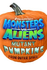 Monsters vs Aliens: Mutant Pumpkins from Outer Space Poster 1