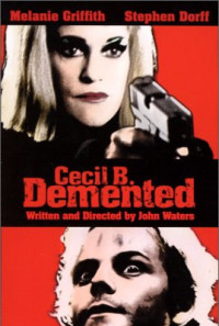 Cecil B. DeMented Poster 1